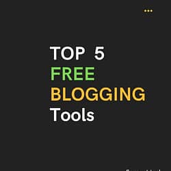 Best blogging tools for free